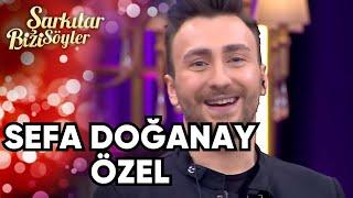 Sefa Doğanay Özel | Şarkılar Bizi Söyler