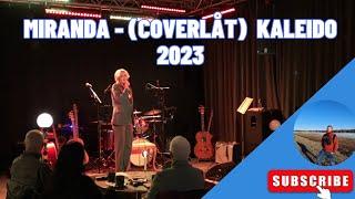 Miranda - (Coverlåt) @ Kaleido 2023