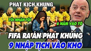 Chính Thức FIFA triệu tập dàn nhập tịch Lậu Malaysia, nhận bản án kinh hoàng, cả Châu Á hả hê