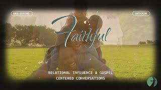 Faithful Parenting: Relational Influence & Gospel-Centered Convos (#4) | Greg Gifford | FCC