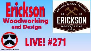 Live Q&A #271 – Featuring Maurice Erickson of Erickson Design and Woodworking