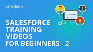 Salesforce Training Video For Beginners - 2 | Sales Cloud Training |Salesforce Tutorial |Simplilearn