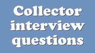 Collector interview questions