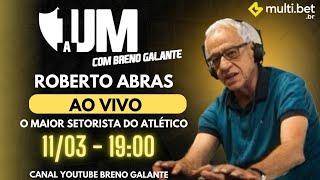 AO VIVO UM A UM COM ROBERTO ABRAS