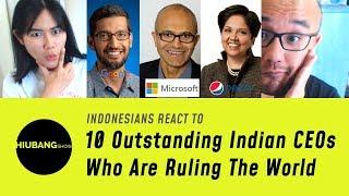 Indonesians React To 10 Outstanding Indian CEOs Who Are Ruling The World