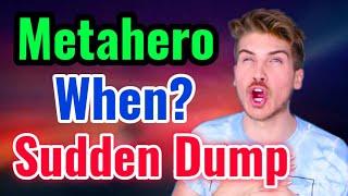 MetaHero When Sudden Dump! || Metahero Price Prediction Updates! Hero Today News