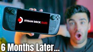 Steam Deck OLED - 6 Months Later! (Still Good?)