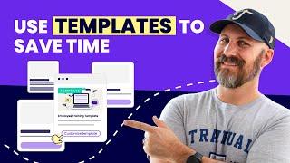 How to Use Templates in Trainual to Save Time Documenting
