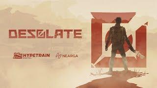 DESOLATE - Story Trailer