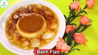 BÁNH FLAN | Công thức làm bánh flan | Bếp Của Vợ
