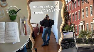 getting back in my routine | early mornings & apartment updates