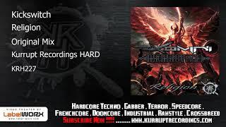 Kickswitch - Religion (Kurrupt Recordings HARD - KRH227)