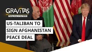 Gravitas: US-Taliban to sign Afghanistan peace deal