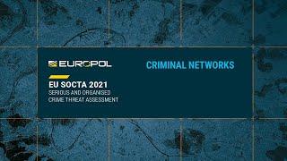 SOCTA2021: Criminal Networks