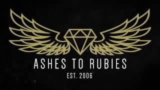 Ashes to Rubies