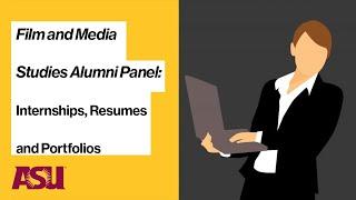 Film and Media Studies Alumni Panel: Internships, Resumes and Portfolios