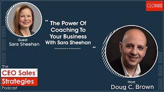 The Power Of Coaching To Your Business With Sara Sheehan