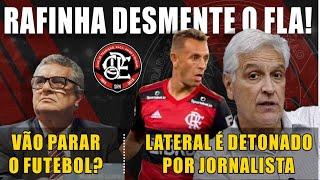 RAFINHA ABRE O JOGO E DESMENTE DIRETORIA DO FLA!;JORNALISTA O CRITICA; VÃO PARAR O FUTEBOL CARIOCA?;