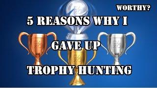 5 Reasons why I Gave Up Trophy Hunting