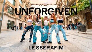 [KPOP IN PUBLIC] LE SSERAFIM (르세라핌) _ UNFORGIVEN | Dance Cover by EST CREW from Barcelona