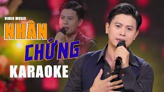 Karaoke Nhân Chứng Tone Nam | Beat Chuẩn Thành Viên