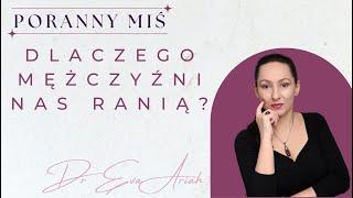 Dlaczego mężczyźni nas ranią?