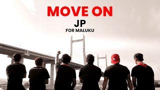 JP For Maluku - Move On (Official Music Video)