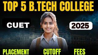 Top cuet colleges for btech | Fees | cutoff | Placement | College Review