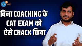 एक Average student से CAT टॉपर बनने की कहानी | Gaurav Mishra | Josh Talks Hindi