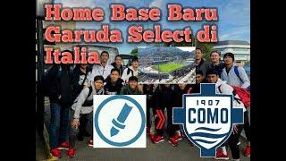 Rumah Baru Garuda Select di Italia | Dibelikan Oleh PT Djarum !!!