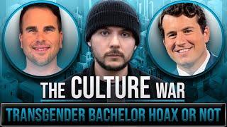 Transgender Bachelor, HOAX or Not, Gender Ideology And Wokeness | The Culture War with Tim Pool