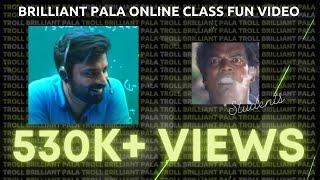 Online Class Troll | Brilliant Pala online class Fun