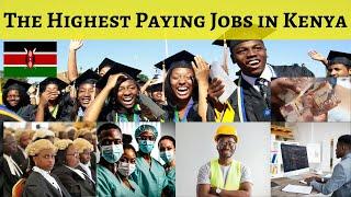 Top 10 Highest Paying Jobs in Kenya 2024