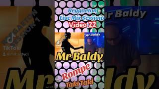 Reggaeton Live Mix Sessions video 22 Mr Baldy #mrbaldydj #dj #reggaeton #dance