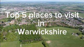 Top 5 towns to visit in Warwickshire