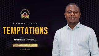 Temptations : Admonition | Australia Regional Service 14 June 2022  |  Apostle T.F Chiwenga