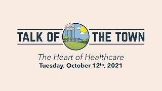 Talk of the Town | The Heart of Healthcare