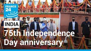 India marks historic 75th Independence Day anniversary • FRANCE 24 English