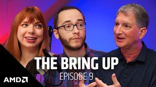 The Bring Up: Episode 9: AMD and the Future of Tech
