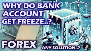 WHY BANK ACCOUNT FREEZE AND HOW TO AVOID IT ¤ FOREX WITHDRAWAL -LEGAL WAYS TO SAVE YOUR BANK ACCOUNT