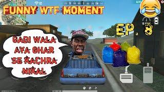 Free Fire WTF Moment!Ep. 8! Gadi Wala Aya Ghar se Kachra nikal Free Fire Version