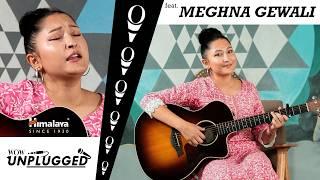 Duli Jane Man | Faisley Tumhare | Aakha Ka Aasu | Meghna Gewali (@meghnagewali3446) | WOW Unplugged