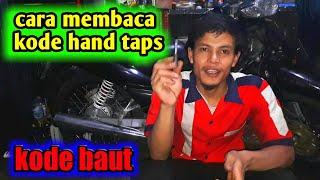 Cara membaca kode HAND TAPS !!! senai atau baut !!!