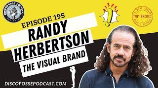 Ep 195 Randy Herbertson on Storytelling, Brand, and Identity for Entrepreneurs and Businesses