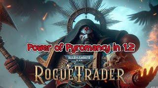 Rogue Trader Pyromancer Psyker Build Is Overpowered in 1.2