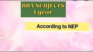 BBA subjects according to NEP 1 st year