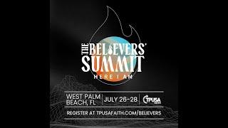 THE BELIEVERS SUMMIT 2024 West Palm Beach, FL JULY 26-28 | TPUSA Faith