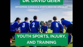 42: Dr. David Geier - Youth Sports, Injury and Training