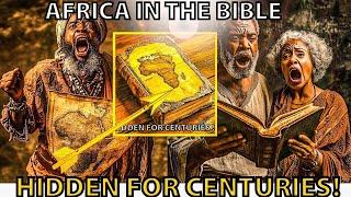 What They Don’t Want You To Know About Africa In the Bible !