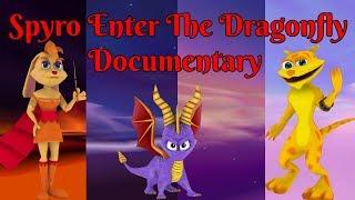 Spyro: Enter the Dragonfly Documentary (FULL)